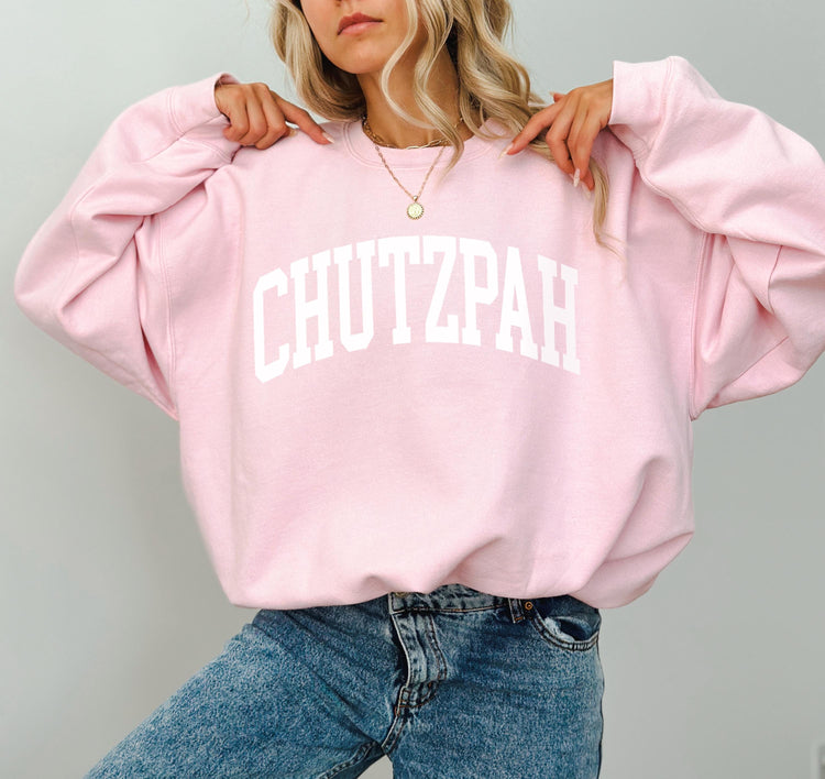 Chutzpah Sweatshirt
