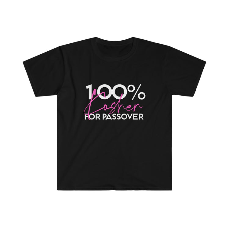 100% Kosher for Passover T-Shirt