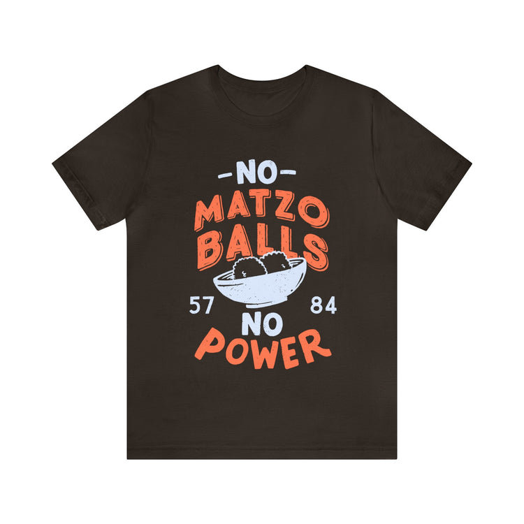 Matzo Balls Power T-Shirt`