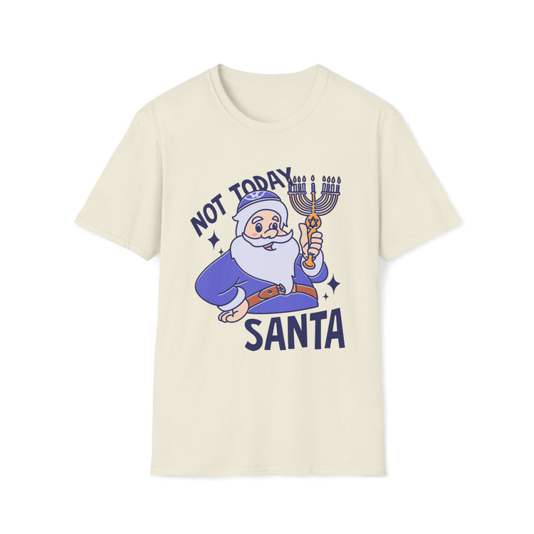 Not Today Santa Hanukkah T-Shirt