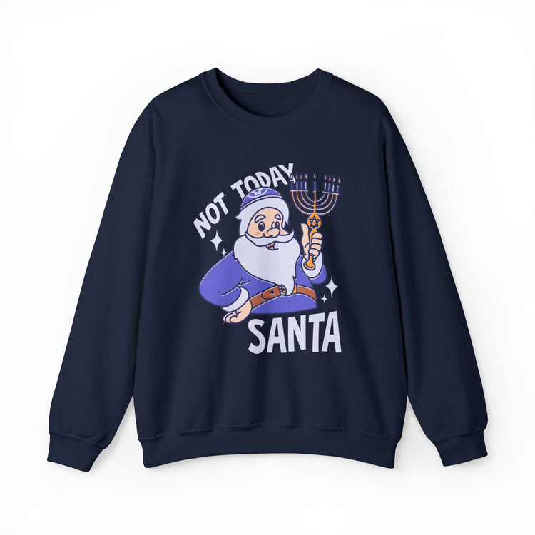 Not Today Santa Hanukkah Sweatshirt