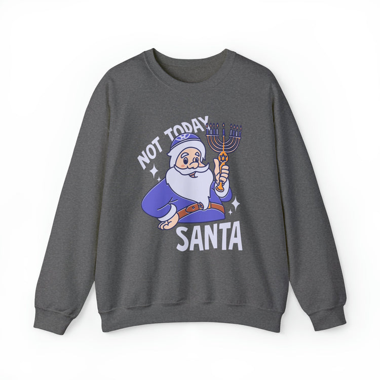 Not Today Santa Hanukkah Sweatshirt