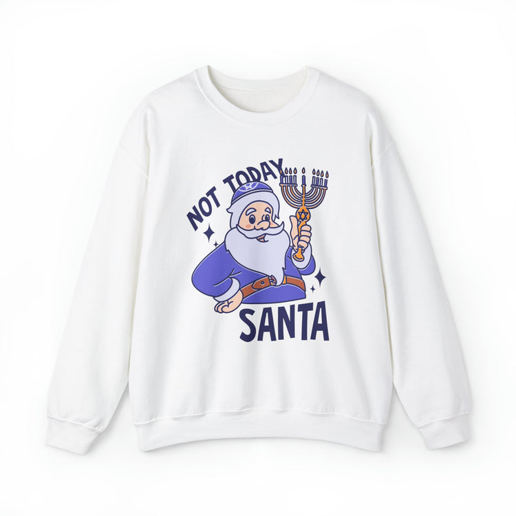 Not Today Santa Hanukkah Sweatshirt