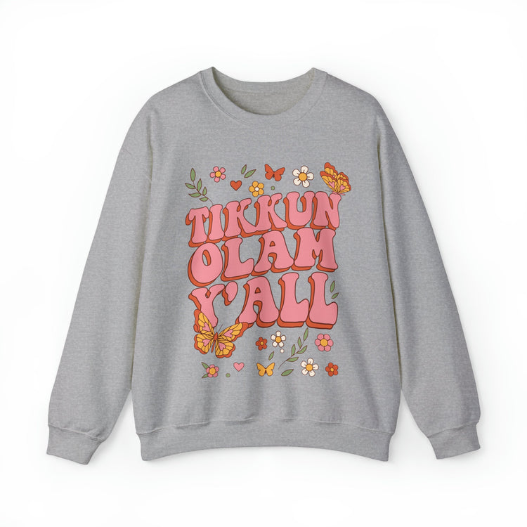 Tikkun Olam Y'all Sweatshirt