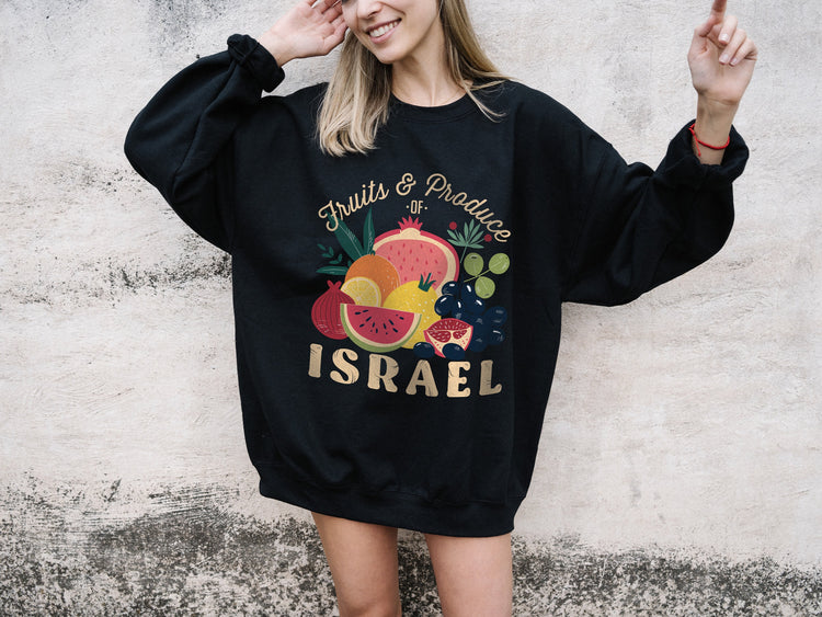 Fruits & Produce of Israel Sweatshirt