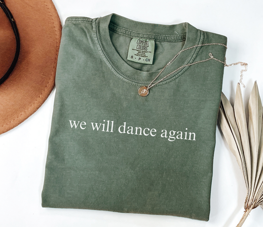 We Will Dance Again T-Shirt